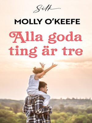 cover image of Alla goda ting är tre